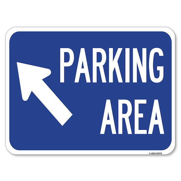 Parking Area Up Left ArrowHeavy-Gauge Aluminum Rust Proof Parking Sign, 18" x 24", A-1824-24370